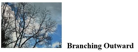 Branching Outward